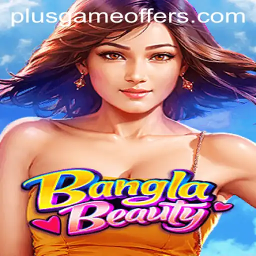 Exploring the Exciting World of BanglaBeauty: The PlusGame Phenomenon